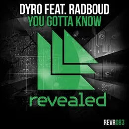 You Gotta Know von Dyro – Cover