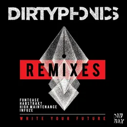 Write Your Future Remixes von Dirtyphonics – Album Cover