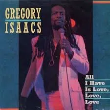 All I Have Is Love von Gregory Isaacs – Album Cover