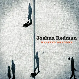 Walking Shadows von Joshua Redman – Album Cover