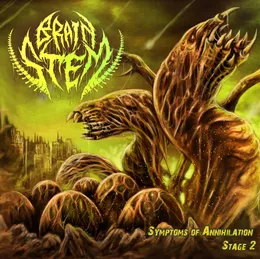 Symptoms of Annihilation - Stage 2 von Brain Stem – Cover