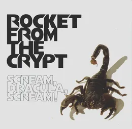 Scream, Dracula, Scream! von Rocket From the Crypt – Album Cover
