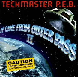 It Came From Outer Bass II von Techmaster P.E.B. – Album Cover
