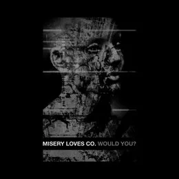 Would You? von Misery Loves Co. – Cover