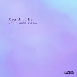 Meant To Be von GONE ASTRAY – Cover