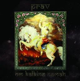 Om Kalkine Namah von Prav – Album Cover