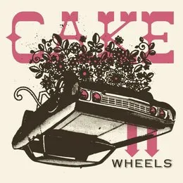 Wheels von CAKE – Album Cover