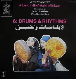 Music in the World of Islam, 6: Drums & Rhythms von Various Artists – Album Cover