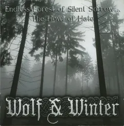 Endless Forest Of Silent Sorrow...The Howl Of Hate von Wolf & Winter – Album Cover
