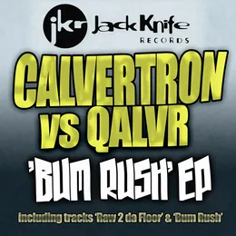 Bum Rush EP von Calvertron – Cover