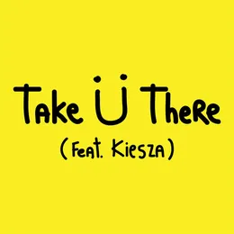 Take Ü There von Kiesza – Cover
