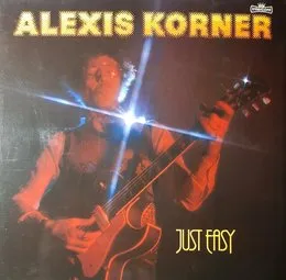 Just Easy von Alexis Korner – Album Cover