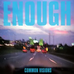 Common Visions von Enough – Cover