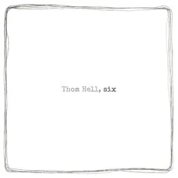 Six von Thom Hell – Album Cover