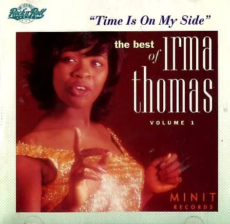 Time Is on My Side: The Best of Irma Thomas, Volume 1