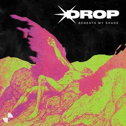 Drop von Beneath My Shade – Album Cover