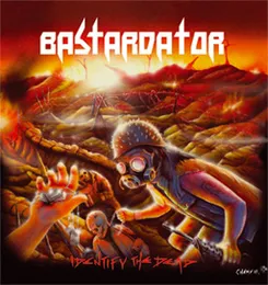 Identify The Dead von Bastardator – Album Cover