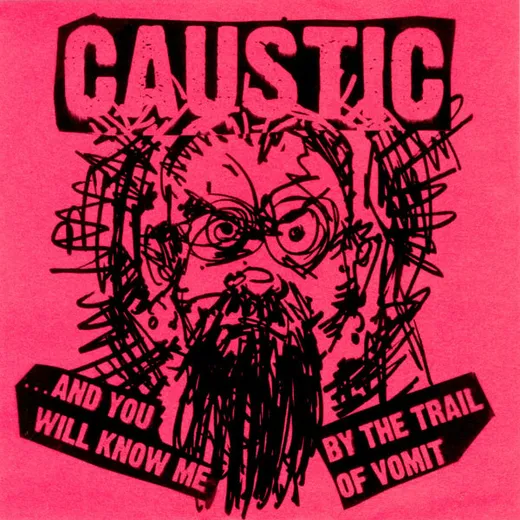 …And You Will Know Me by the Trail of Vomit