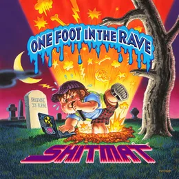 One Foot in the Rave von Shitmat – Album Cover