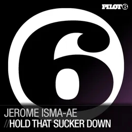 Hold That Sucker Down von Jerome Isma‐Ae – Cover