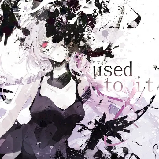 Used to it