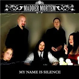 My Name Is Silence von Madder Mortem – Cover