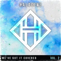 We've Got It Covered, Vol. 2 von Halocene – Album Cover