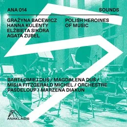 Polish Heroines of Music von Grażyna Bacewicz – Album Cover