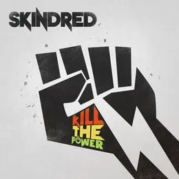 Kill the Power von Skindred – Album Cover