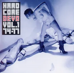 Hardcore Devo, Volume 1: 74–77 von DEVO – Album Cover