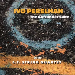 The Alexander Suite von Ivo Perelman – Album Cover