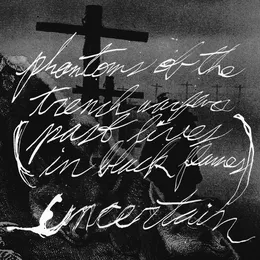 Phantoms of the Trench Warfare (Past Lives in Black Flames) von Uncertain – Album Cover