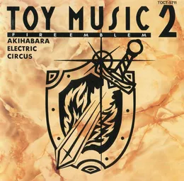 TOY MUSIC2 FIRE EMBLEM AKIHABARA ELECTRIC CIRCUS von 辻横由佳 – Cover