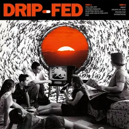 Drip-Fed von Drip-Fed – Album Cover