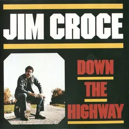 Down the Highway von Jim Croce – Album Cover