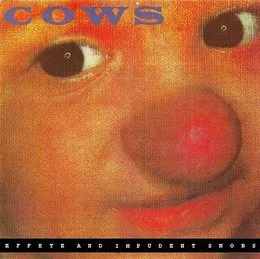 Effete and Impudent Snobs von Cows – Album Cover