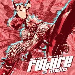 Sounds of Tokyo‐To Future von 2 Mello – Album Cover