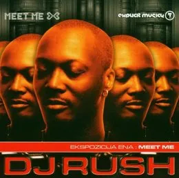 Ekspozicija Ena: Meet Me von DJ Rush – Cover