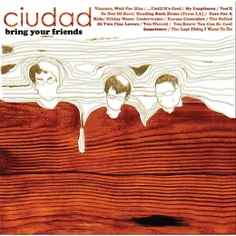 Bring Your Friends von Ciudad – Album Cover