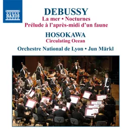 Debussy: La Mer / Nocturnes / Hosokawa: Circulating Ocean von 細川俊夫 – Album Cover