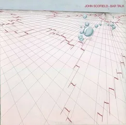 Bar Talk von John Scofield – Album Cover