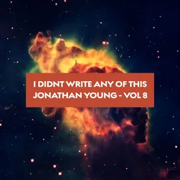 I Didn't Write Any of This (Vol. 8) von Jonathan Young – Album Cover