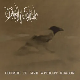 Doomed to Live Without Reason von Dwell in Solitude – Cover