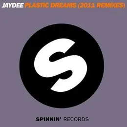 Plastic Dreams (2011 Remixes) von Jaydee – Cover
