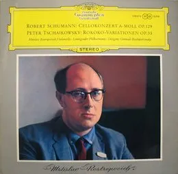 Cellokonzert A-Moll / Rokoko-Variationen von Мстислав Ростропович – Album Cover