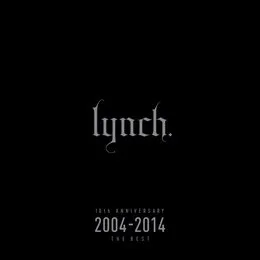 10th ANNIVERSARY 2004–2014 THE BEST von lynch. – Cover