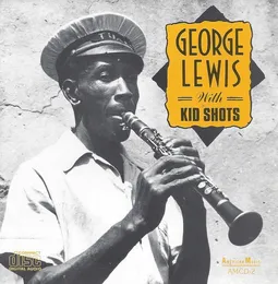 George Lewis With Kid Shots von George Lewis – Album Cover