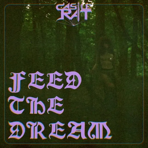 Feed the Dream von Castle Rat – Cover