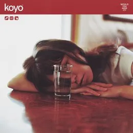 Would You Miss It? von Koyo – Album Cover