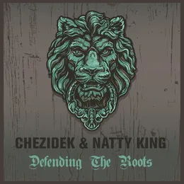 Chezidek & Natty King Defending The Roots von Chezidek – Cover